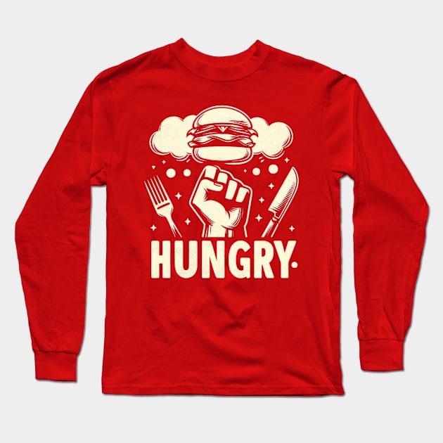 Hungry Long Sleeve T-Shirt by EKLZR